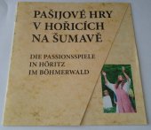 kniha Pašijové hry v Hořicích na Šumavě = Die Passionsspiele in Höritz im Böhmerwald, Region 1994