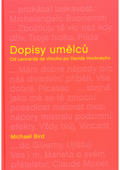 kniha Dopisy umělců od Leonarda da Vinciho po Davida Hockneyho, Universum 2020