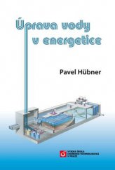 kniha Úprava vody v energetice, Vysoká škola chemicko-technologická 2010