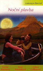 kniha Noční plavba Zpackaná krádež / Napravený fotograf / Novinářka v utajení, Harlequin 2009
