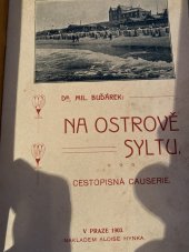 kniha Na ostrově Syltu Cestopisná causerie, Alois Hynek 1903
