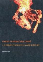 kniha Úvahy o hybné síle ohně a o strojích vhodných k vyvíjení této síly, ČVUT 2006