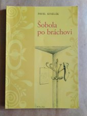 kniha Šobola po bráchovi, vlasní náklad 2020