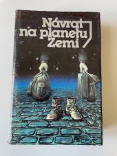 kniha Návraty na planetu Zemi Antologie České a Slovenské science fiction, Svoboda Praha 1985