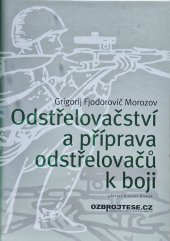 kniha Odstřelovačství a příprava odstřelovačů k boji, Ozbrojtese.cz 2021