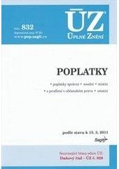kniha Poplatky poplatky správní, soudní, místní, z prodlení v občanském právu, ostatní : podle stavu k 15.3.2011, Sagit 2011
