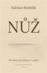 kniha Nůž Přemítání po pokusu o vraždu, Paseka 2024
