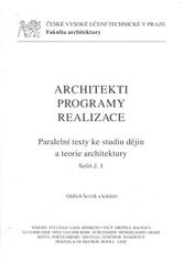 kniha Architekti, programy, realizace paralelní texty ke studiu dějin a teorie architektury, ČVUT 2011