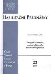 kniha Energetické aspekty vysokorychlostního železničního provozu = Energy aspects of the high-speed railway operation, ČVUT 2009