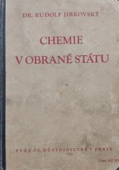 kniha Chemie v obraně státu (bojové chemické látky a ochrana proti nim, desinfekční prostředky, otravy jedy, výbušiny, střelivo a pohonné hmoty), Svaz čs. důstojnictva 1939