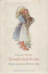 kniha Šel malíř chudě do světa Verše k obrázkům Mikoláše Alše, Československý spisovatel 1956