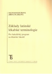 kniha Základy latinské lékařské terminologie pro bakalářský program studia na lékařské fakultě, Karolinum  2000