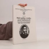 kniha Muž naděje a touhy, posel budoucnosti (zamyšlení nad myšlenkami Jana Amose Komenského), Jihočeská univerzita 1994