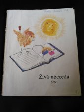 kniha Živá abeceda 1. díl trojdílné učebnice čtení a psaní pro 1. ročník, SPN 1985