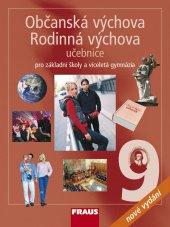kniha Občanská výchova 9, Rodinná výchova 9 pro ZŠ a VG - učebnice /nové vydání/, Fraus 2013