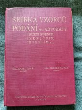 kniha Sbírka vzorců podání pro advokáty v řízení sporném exekučním, trestním a j., Právnické knihkupectví a nakladatelství 1930