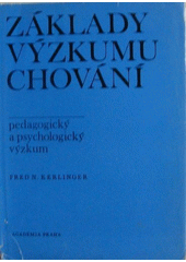 kniha Základy výzkumu chování pedagogický a psychologický výzkum, Academia 1972