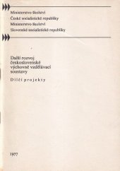 kniha Další rozvoj československé výchovně vzdělávací soustavy. 2. [díl], - Dílčí projekty, SPN 1977