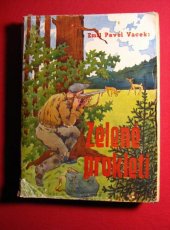 kniha Zelené prokletí román : psáno roku 1935, Frant. Šupka 1936