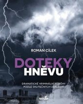kniha Doteky hněvu dramatické kriminální příběhy podle skutečných událostí, MarieTum 2018