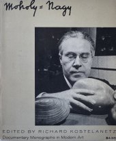 kniha Moholy-Nagy: An Anthology, Praeger 1970