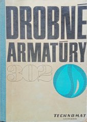 kniha Drobné armatury 302, Technomat, n.p. 1980