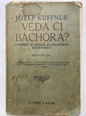kniha Věda či báchora? Ř. 2, - Naše rukopisy. - paběrky k otázce slovanského dávnověku., F. Topič 1917