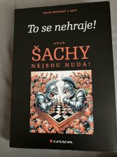 kniha To se nehraje! Šachy nejsou nuda!, Grada 2023