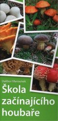 kniha Škola začínajícího houbaře, BVD 2017