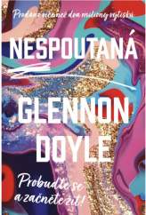 kniha Nespoutaná Probuďte se a začněte žít, Via 2021