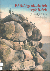 kniha Příběhy skalních vyhlídek Jizerských hor, Petr Polda 2020