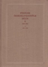 kniha Přehled československých dějin II. - 1848-1918 - sv. 2. 1900-1918, Československá akademie věd 1960