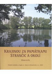 kniha Krajinou za památkami Strančic a okolí sborník, Přátelé studánky u kaple sv. Anny ve Strančicích 2015
