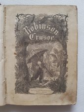 kniha Robinson Crusoe příběhy dobrodružného jinocha na pustém ostrově, Mikuláš & Knapp 1870