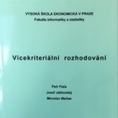 kniha Vícekriteriální rozhodování Určeno pro stud. všech fakult VŠE Praha, Vysoká škola ekonomická 1994