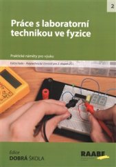 kniha Práce s laboratorní technikou ve fyzice, Josef Raabe 2015