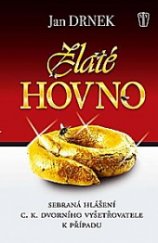 kniha Zlaté hovno sebraná hlášení c.k. dvorního vyšetřovatele k případu, Naše vojsko 2013