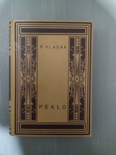 kniha Peklo Díl III román ze světové války., Osvětový odbor Družiny dobrovolců československého zahraničního vojska 1935