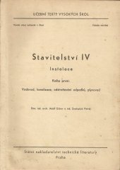 kniha Stavitelství 4. [díl], - Instalace. - určeno pro posluchače fak. stavební., SNTL 1961