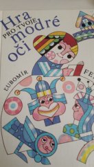 kniha Hra pro tvoje modré oči pro čtenáře od 8 let, Albatros 1989