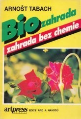 kniha Biozahrada - zahrada bez chemie, ArtPress Servis 1991
