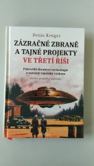 kniha Zázračné zbraně a tajné projekty ve třetí říši fakta, projekty, legendy, Naše vojsko 2019
