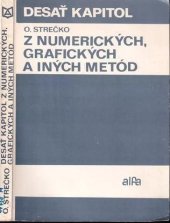 kniha DESAŤ KAPITOL Z NUMERICKÝCH, GRAFICKÝCH A INÝCH METÓD , Alfa 1978