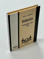 kniha Knihařství Technologie ruční vazby pro obor knihař, knihařka, SNTL 1975