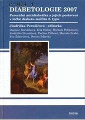 kniha Diabetologie 2007 perorální antidiabetika a jejich postavení v léčbě diabetu mellitu 2. typu, Triton 2007