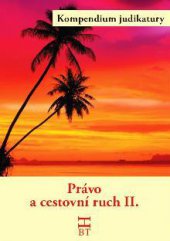 kniha Právo a cestovní ruch II. Kompendium judikatury, Havlíček Brain Team 2014