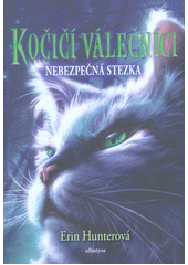 kniha Kočičí válečníci 5. - Nebezpečná stezka, Albatros 2018