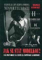 kniha Jak se stát modelkou váš průvodce na cestě za úspěšnou kariérou!, Jaroslav Rubáš 2001