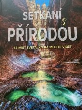 kniha Setkání s přírodou 53 míst světa, která musíte vidět, Dobrovský 2020