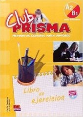 kniha Club Prisma A2/B1 Libro de ejercicios + clave + Web evaluacion , Edinumen 2008